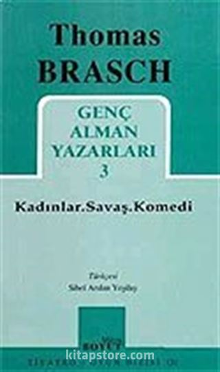 Kadınlar Savaş Komedi / Genç Alman Yazarları 3