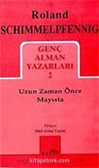 Uzun Zaman Önce Mayısta / Genç Alman Yazarları 2