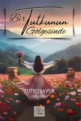 Bir Tutkunun Gölgesinde