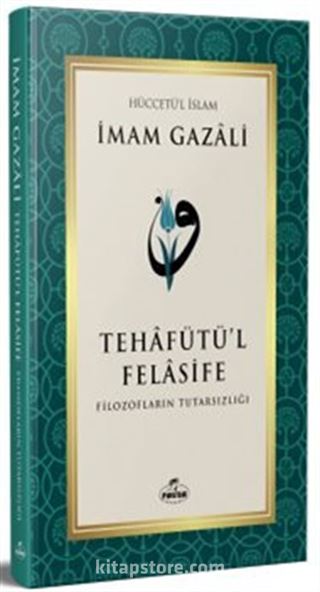 Tehafütü'l Felasife Filozofların Tutarsızlığı