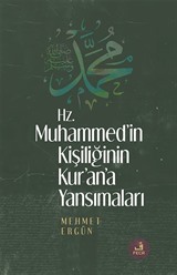 Hz. Muhammed'in Kişiliğinin Kur'an'a Yansımaları