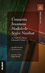 Ümmetin İmamına Hadislerle Siyasi Nasihat en-Nush bi's-Sünne li-İmami'l-Ümme