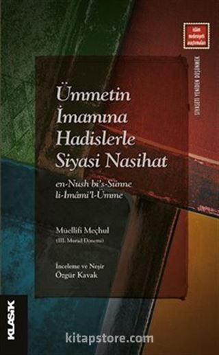 Ümmetin İmamına Hadislerle Siyasi Nasihat en-Nush bi's-Sünne li-İmami'l-Ümme