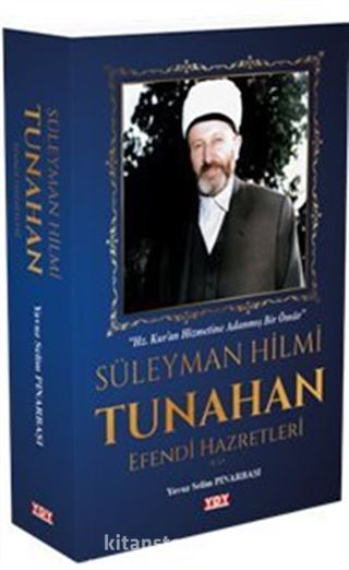 Süleyman HilmiTunahan Efendi Hazretleri (k.s.)