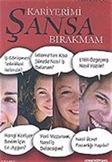 Kariyerimi Şansa Bırakmam