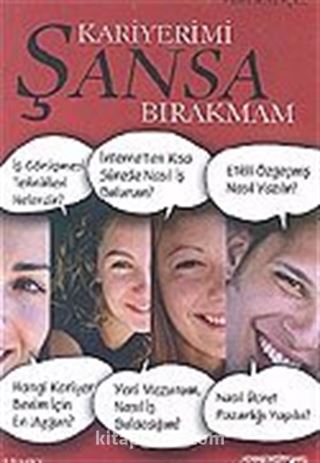 Kariyerimi Şansa Bırakmam