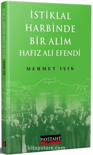 İstiklal Harbinde Bir Alim Hafız Ali Efendi