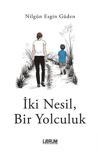 İki Nesil, Bir Yolculuk