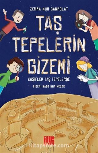 Taş Tepelerin Gizemi / Kaşifler Taş Tepelerde