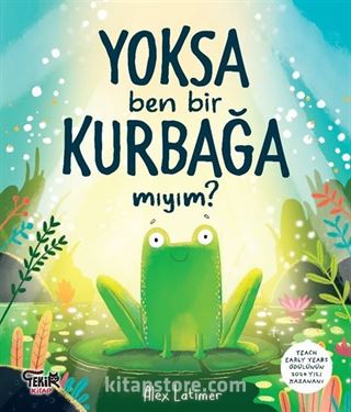 Yoksa Ben Bir Kurbağa Mıyım