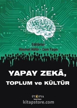 Yapay Zeka Toplum ve Kültür