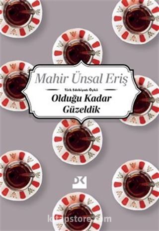 Olduğu Kadar Güzeldik