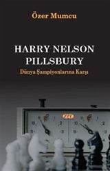 Harry Nelson Pillsbury Dünya Şampiyonlarına Karşı