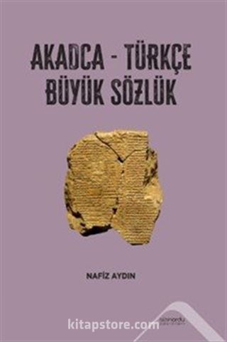 Akadca-Türkçe Büyük Sözlük