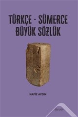 Türkçe-Sümerce Büyük Sözlük