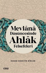 Mevlana Düşüncesinde Ahlak Felsefeleri