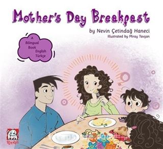 Mother's Day Breakfast (Çift Dilli Hikaye İngilizce - Türkçe)