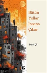 Her Yol İnsana Çıkar