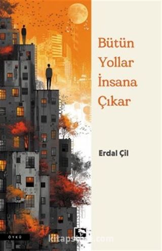 Her Yol İnsana Çıkar