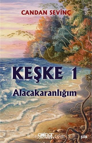 Keşke 1 / Alacakaranlığım