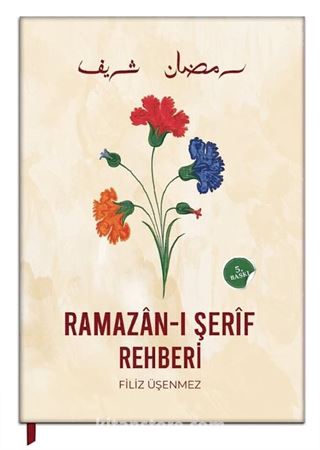 Ramazan-ı Şerif Rehberi (Ciltli)