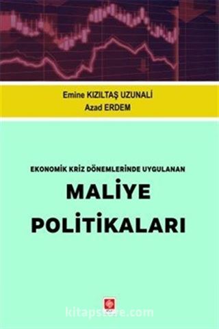 Ekonomik Kriz Dönemlerinde Uygulanan Maliye Politikaları