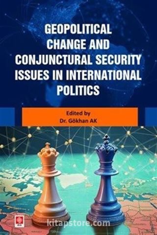 Geopolitical Change and Conjunctural Security Issues in International Politics