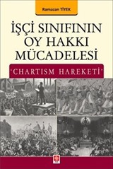 İşçi Sınıfının Oy Hakkı Mücadelesi 'Chartism Hareketi'