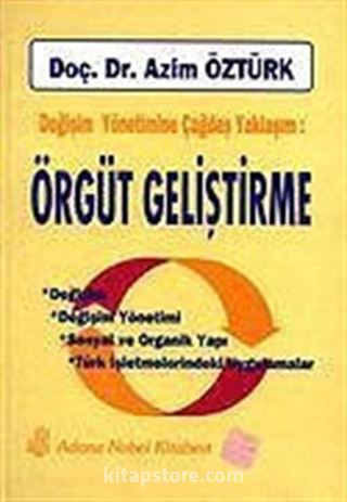 Değişim Yönetiminde Çağdaş Yaklaşım Örgüt Geliştirme