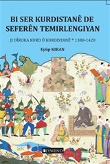 Bi Ser Kurdistanê De Seferên Temirlengiyan Ji Dîroka Kurd 'u Kurdistanê 1380-1420