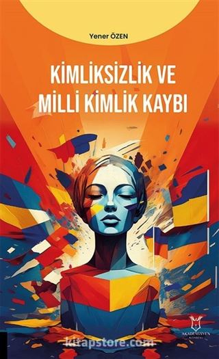 Kimliksizlik ve Milli Kimlik Kaybı