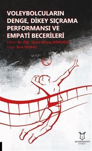 Voleybolcuların Denge, Dikey Sıçrama Performansı ve Empati Becerileri