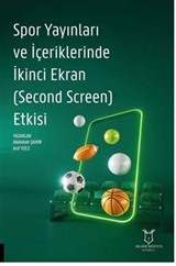 Spor Yayınları ve İçeriklerinde İkinci Ekran (Second Screen) Etkisi