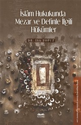 İslam Hukukunda Mezar ve Definle İlgili Hükümler