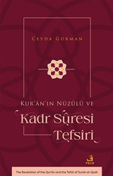 Kur'an'ın Nüzûlü ve Kadr Sûresi Tefsiri