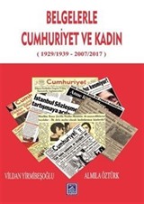 Belgelerle Cumhuriyet ve Kadın