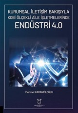 Kurumsal İletişim Bakışıyla Kobi Ölçekli Aile İşletmelerinde Endüstri 4.0