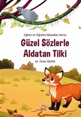 Güzel Sözlerle Aldatan Tilki