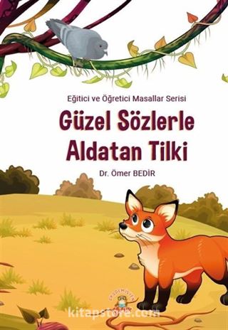 Güzel Sözlerle Aldatan Tilki