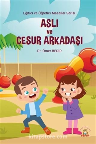 Aslı ve Cesur Arkadaşı