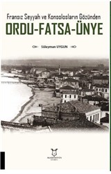 Fransız Seyyah ve Konsolosların Gözünden Ordu-Fatsa-Ünye