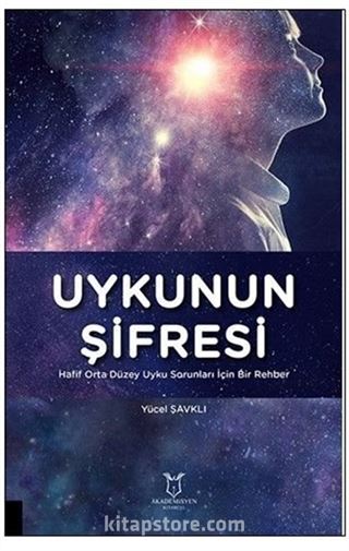 Uykunun Şifresi Hafif Orta Düzey Uyku Sorunları İçin Bir Rehber