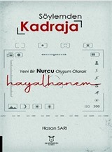 Söylemden Kadraja Yeni Bir Nurcu Oluşum Olarak 'Hayalhanem'