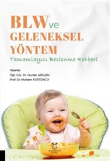 BLW ve Geleneksel Yöntem - Tamamlayıcı Beslenme Rehberi