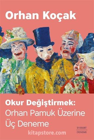 Okur Değiştirmek: Orhan Pamuk Üzerine Üç Deneme