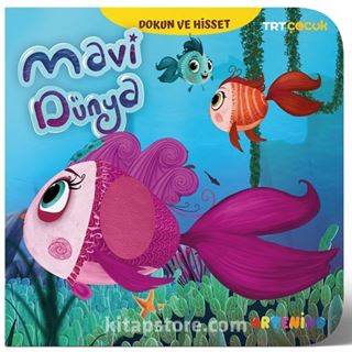 Mavi Dünya - Trt Çocuk Dokun ve Hisset Kitap