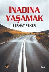 İnadına Yaşamak