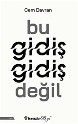 Bu Gidiş Gidiş Değil