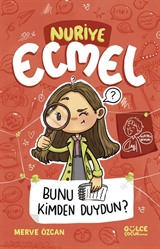 Bunu Kimden Duydun? / Nuriye Ecmel 3