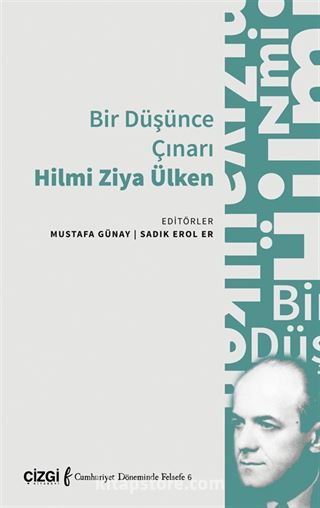 Bir Düşünce Çınarı Hilmi Ziya Ülken